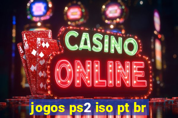 jogos ps2 iso pt br